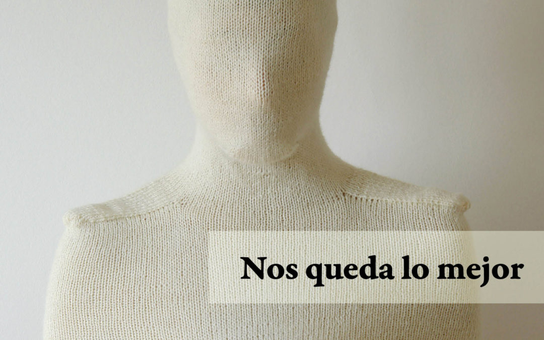 Nos queda lo mejor