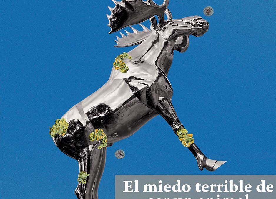 El miedo terrible de ser un animal