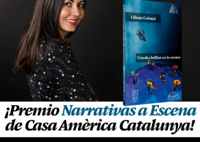 Ustedes brillan en lo oscuro, Premio Narrativas a Escena